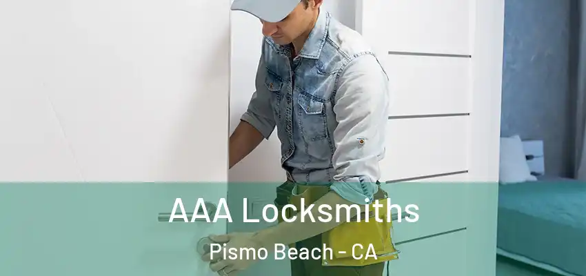  AAA Locksmiths Pismo Beach - CA