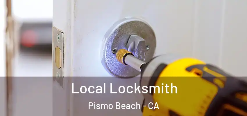  Local Locksmith Pismo Beach - CA