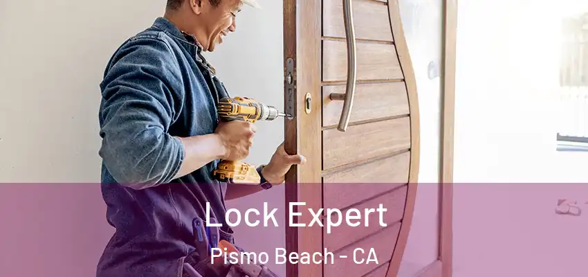 Lock Expert Pismo Beach - CA