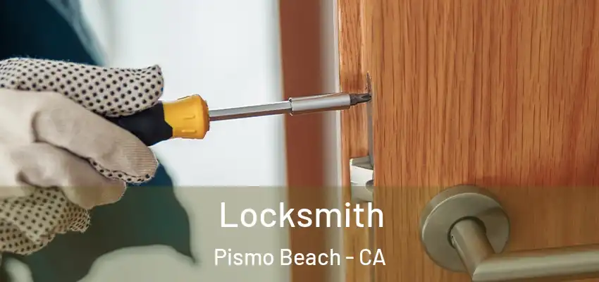  Locksmith Pismo Beach - CA
