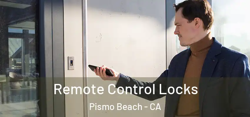  Remote Control Locks Pismo Beach - CA